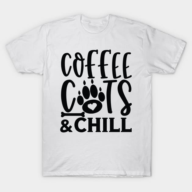 Coffee Cats And Chill, Cat Lady, Kitty Cats, Kitty Lover Gift, T-Shirt by CoApparel